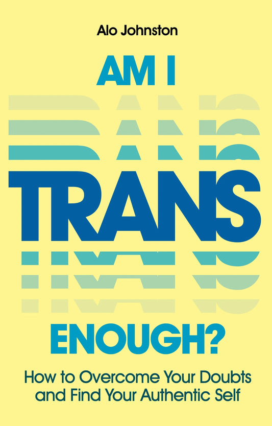Book cover of 'Am I Trans Enough?' with blue and green text on a yellow background