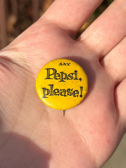 Vintage 1950's Pinback Yellow Badge Say Pepsi Please button